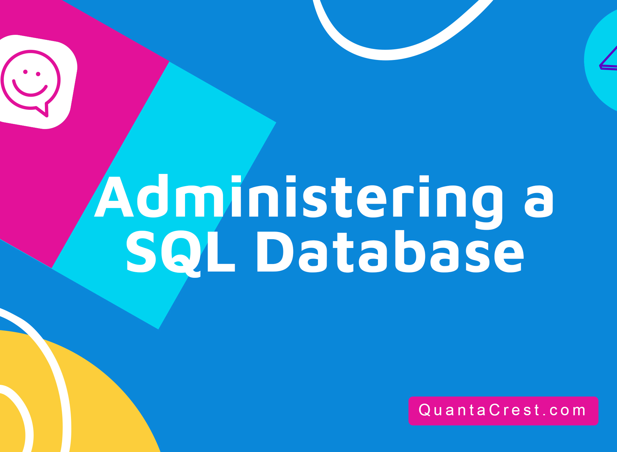 Administering a SQL Database